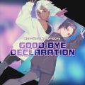 GOOD-BYE DECLARATION (feat. NORISTRY)