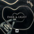 Dark & Light (Explicit)