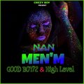 Internet Music HT、Good Boy72、high level - Nan Men'N (feat. Good Boy72 & High Level)(Explicit)