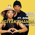Dino 10、Retha Sello - Ngiyak'thanda, I Love You