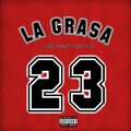 X Phntm、PIGLOW、9 6 de la costa、Ufo - LA GRASA (feat. PIGLOW 9 6 de la costa & UFO)(Explicit)