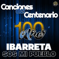 Canciones del Centenario、Ariana González、Atilio Molinas、Romina Centeno Y Alfonso Vega、Marcelo Torres - Ibarreta Mía