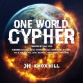 One World Cypher (feat. Jarren Benton, Dan Bull, Mass Of Man, Mac Lethal, Grizzy Hendrix, VI Seconds, Samad Savage, Gatsb7, Dkrapartist & King Blitz) [Explicit]
