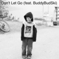 Absence Official、Buddybudski - Don't Let Go (feat. Buddybudski)
