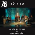 Los Alfa 8、Maria Escobar、Dayhan Díaz - Tú y Yo (Latin Pop)