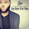 I'm Here for You