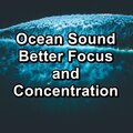 Ocean Sound Better Focus and Concentration
