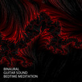 Binaural: Guitar Sound Bedtime Meditation