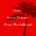 Water - Active Dreams (Explicit)