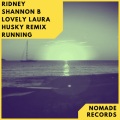 Lovely Laura、Ridney、Shannon B - Running (Husky Remix)