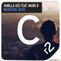 Vanilla Ace、Mark b - Beautiful In Us (Original Mix)