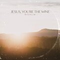 Richlin - Jesus, You're the Wine