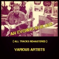 An Evening in Blues (All Tracks Remastered)