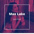 Max Lake - Max Lake - Just Drink (RadioEdit)