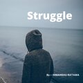 Himanshu Ratawa - Struggle