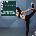 Different Path Of Yoga - Blissful Morning Routine