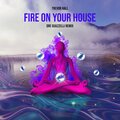 Dre Guazzelli、Trevor Hall - Fire on Your House (Remix - Radio Version)