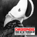 Chronophone - Voce De Sa Trincha (DZeta N' Basile 5am Misty Mix)