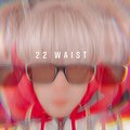 ebop、biggrowavy、Jaz - 22 waist (feat. biggrowavy & jaz)(Explicit)