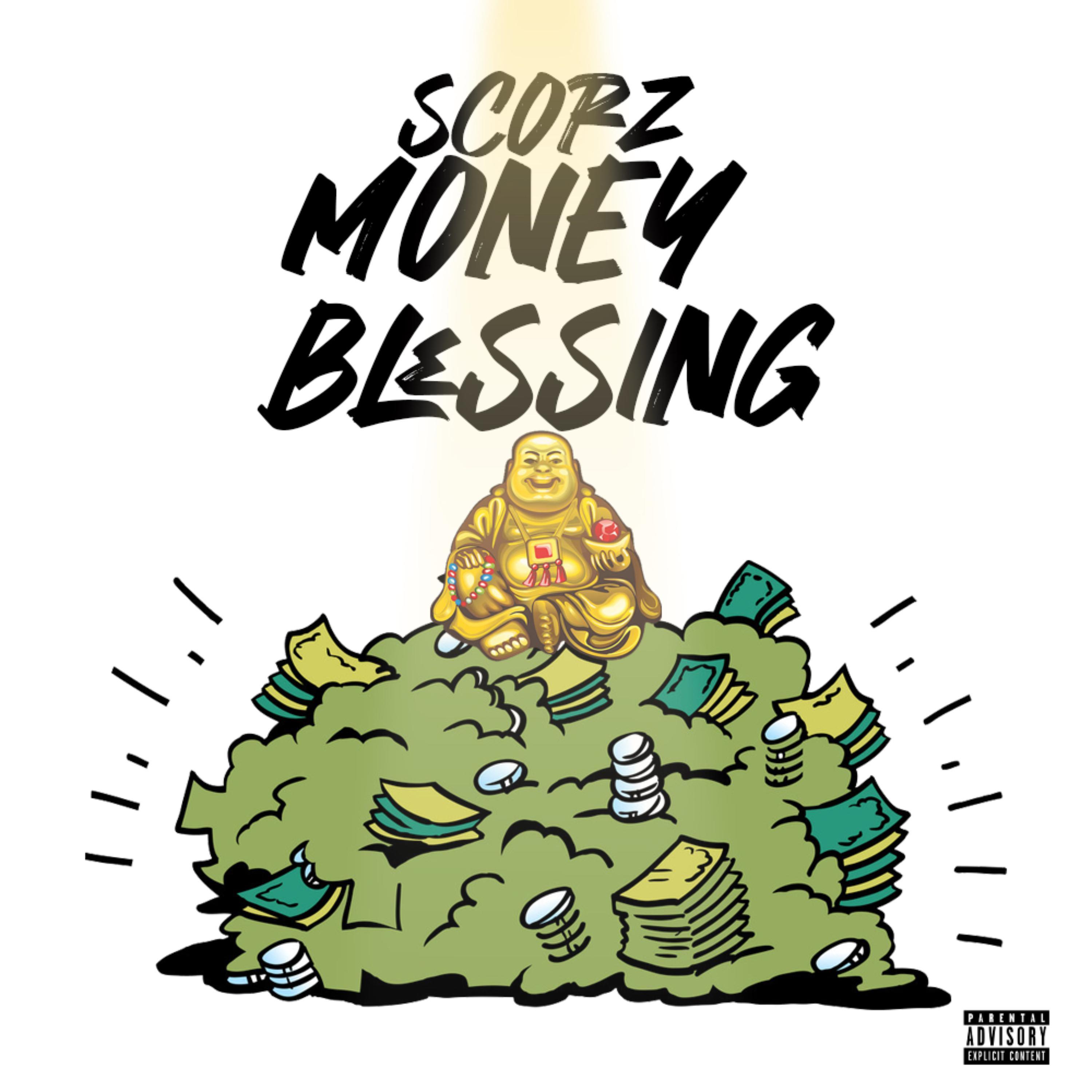 Scorz - Money Blessings (Explicit)