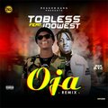 Tobless、Idowest - Oja (Remix|Explicit)