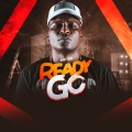 MC RD、DJ Guih Da ZO、DJ Paulinho Unico - Ready Go (Explicit)