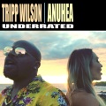 Tripp Wilson、anuhea - Underrated