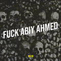 Mr.M - F**k Abiy Ahmed (Explicit)