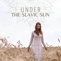 Under the Slavic Sun (Epic Sounds of Slavic Pagan Folk Music (Flutes, Drums, Nature Ambient))
