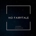 Ackronym、cooper - No Fairytale (feat. Ackronym)