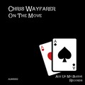 Chris Wayfarer - On the Move (Original Mix)