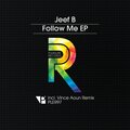 Jeef B - Follow Me (Vince Aoun Remix)