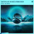 Tensteps、Hit The Bass、Robbie Rosen - Steal The Night (OriginalMix)