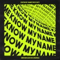 Know My Name (Woo Dat)(Original Mix)