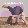 Yoga Music and Mindfulness (Kids Relaxation and Better Concentration (Before Go To Sleep))