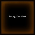 Upstates - Doing The Most