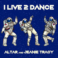altar、Jeanie Tracy - I Live 2 Dance (Radio Edit)