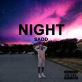 Sadd - NIGHT (Explicit)