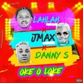 Lahlah、JmaX、Danny S - Oke O Loke (Explicit)