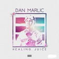 Dan Marlic - Healing Juice (Explicit)
