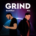 PCL、Bachiflow - Grind (Explicit)
