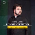 Armenian National Philharmonic Orchestra、Oliver Vedder、Franz Lehár、Liparit Avetisyan - Dein ist mein ganzes Herz