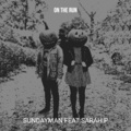 Sundayman、Sarah P - On the Run