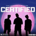 Imtiazing、Fury Rapsters、Shaikh、Mirza - CERTIFIED (feat. FURY RAPSTERS SHAIKH & MIRZA)(Explicit)