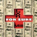 Lyon Mill - For Sure (Explicit)