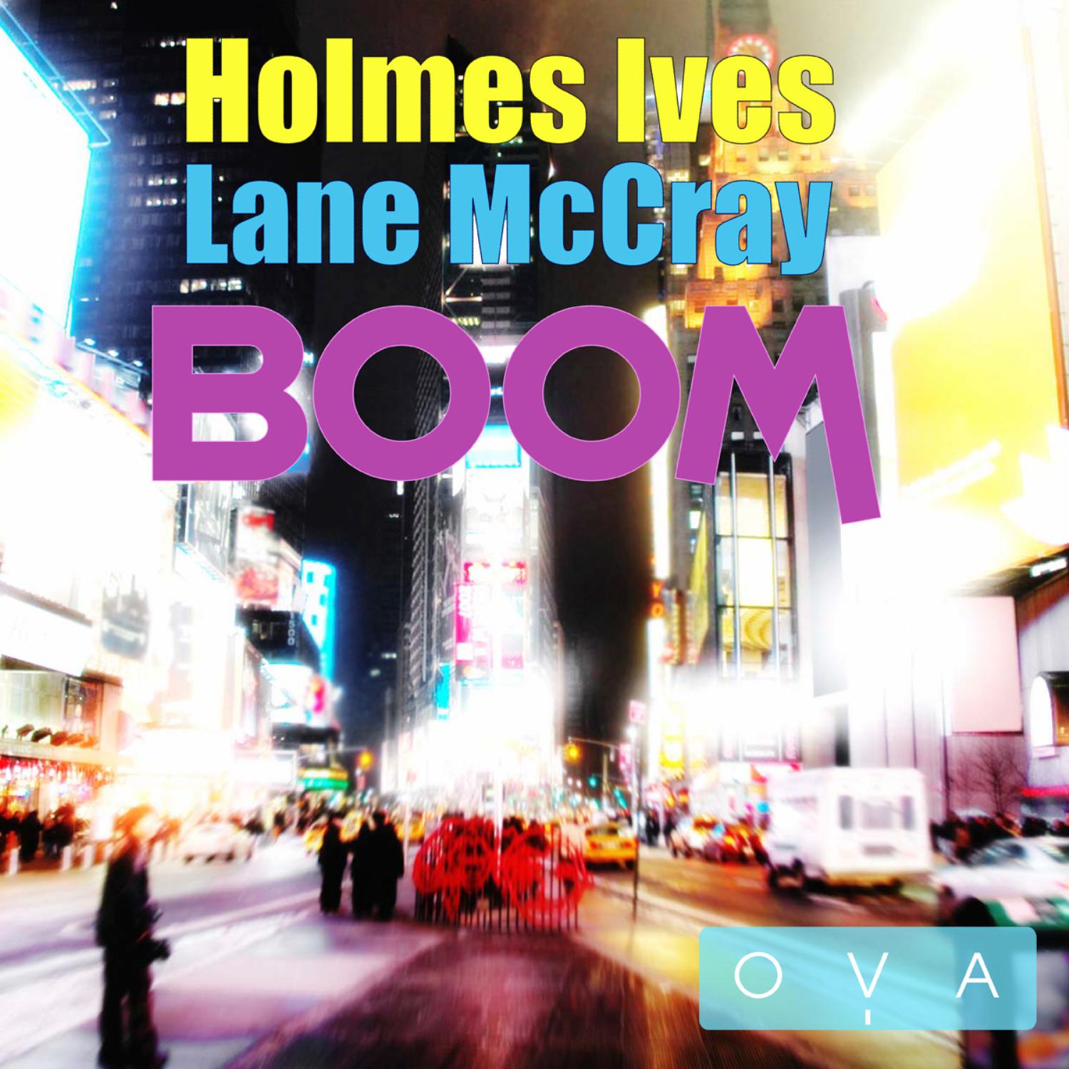 Holmes Ives、Lane Mccray - Boom