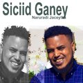 Naruuradii Jaceylka (feat. Siciid Ganey)