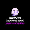 LMRNCE、Mutters - Parasyte (feat. Mutters)(Dear Ghosts Nightcore Remix|Explicit)