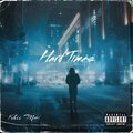 Hard Times (Explicit)