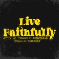 Live Faithfully (Explicit)